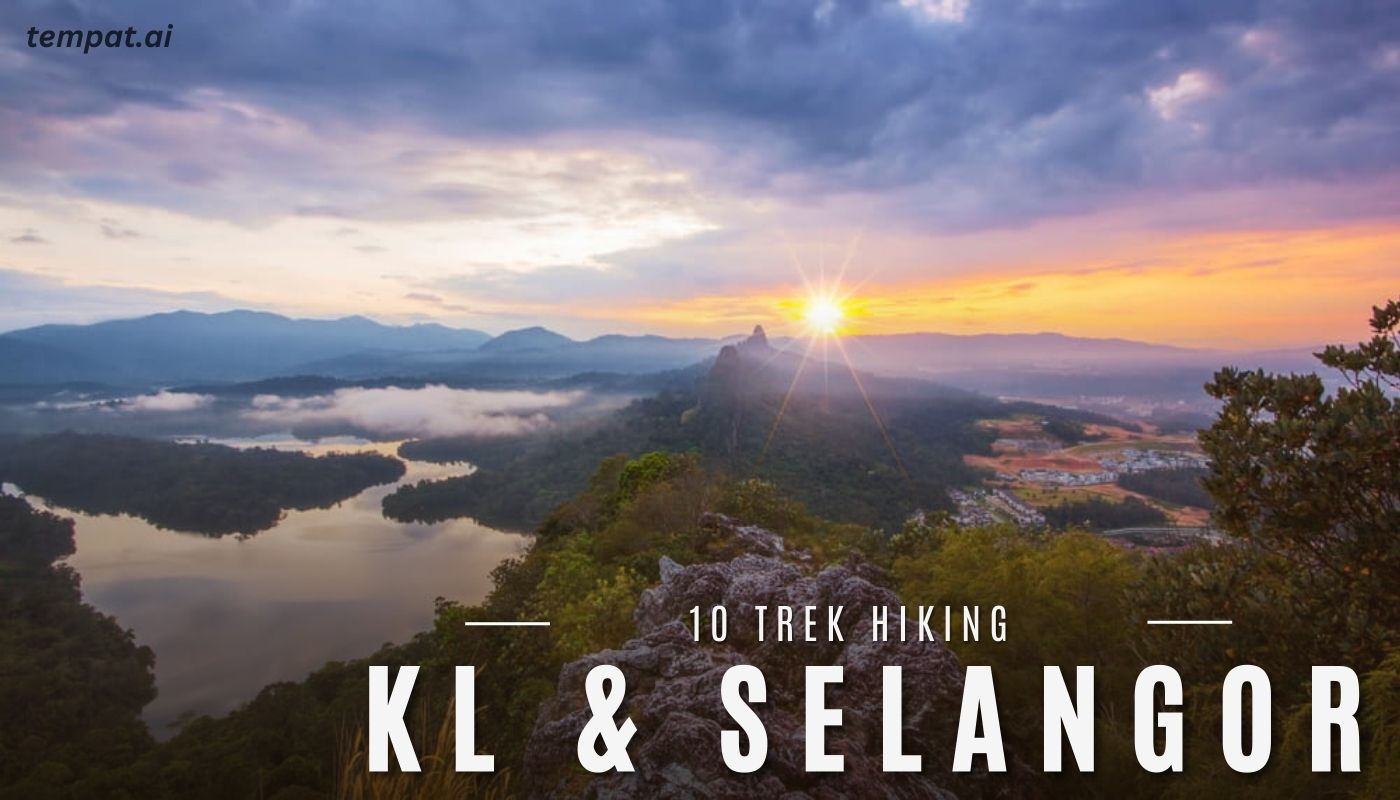 10 Trek Hiking Paling Menakjubkan di KL Dan Selangor